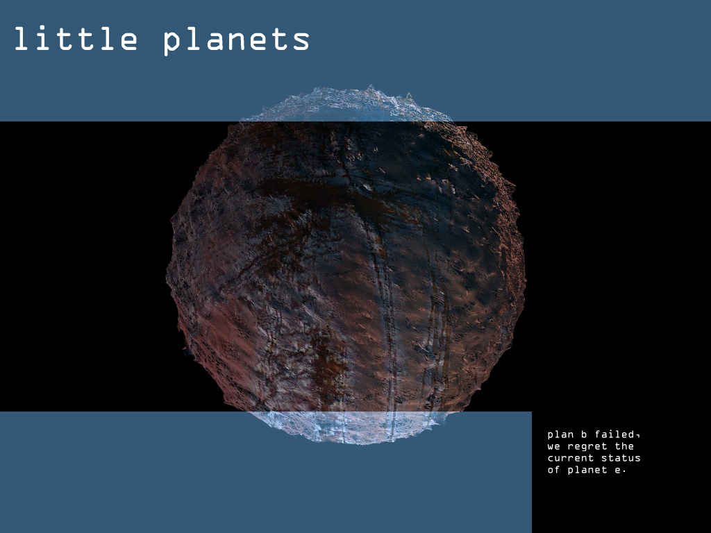 little planet project, staus of planet e